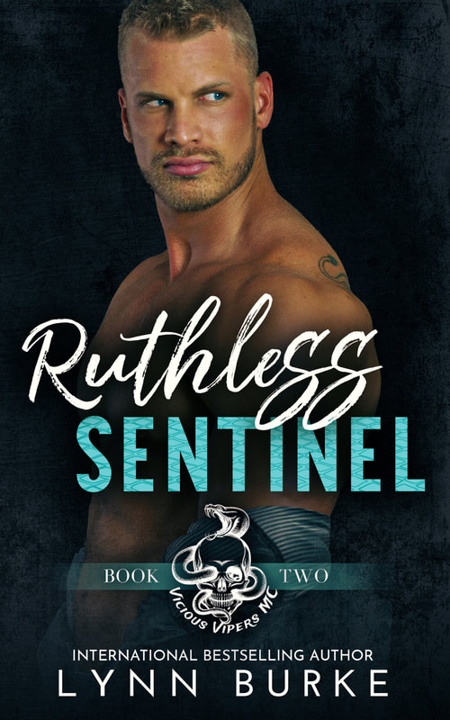 Ruthless Sentinel: Vicious Vipers MC Book 2 by Lynn Burke