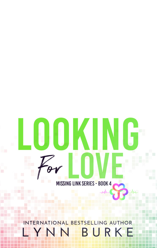 Looking for Love: Missing Link Series Book 4 by Lynn Burke
