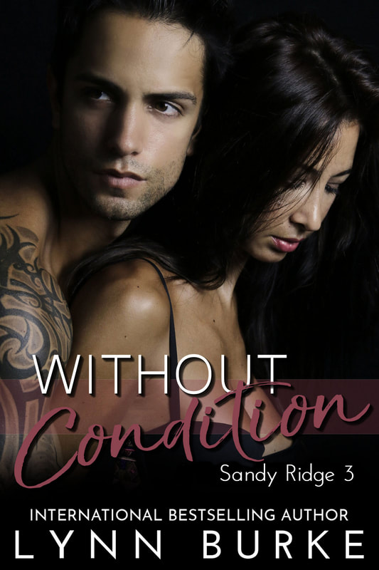 Without Condition: Sandy Ridge Series Book 3 by Lynn Burke